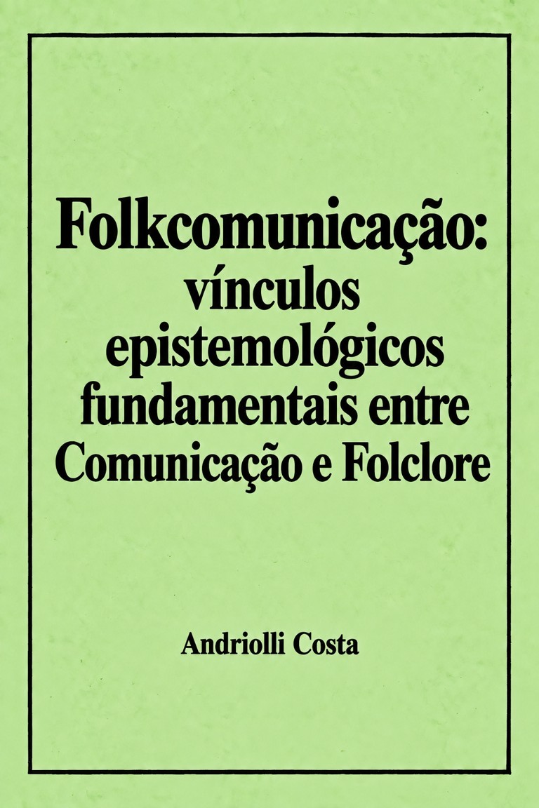 Capa tipográfica do artigo Folkcomunicação: vínculos epistemológicos fundamentais entre Comunicação e Folclore
